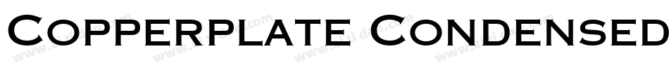 Copperplate Condensed SSi Condensed字体转换